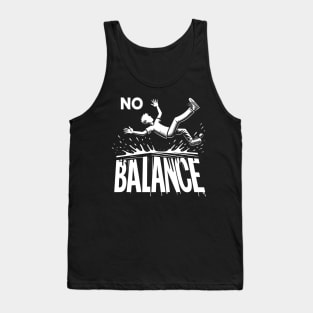 Find Your Balance, No Balance Tank Top